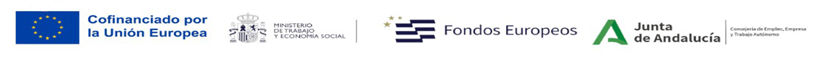 Cofinanciado por la Unión Europea — Ministerio de Trabajo y Economía Social — Fondos Europeos — Junta de Andalucía